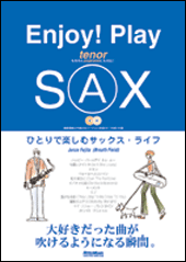 Enjoy! Play Sax シリーズ　～ひとりで楽しむサックス・ライフ～　《Tenor Sax 編》